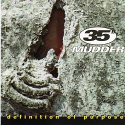 35 Inch Mudder : Definition of Purpose